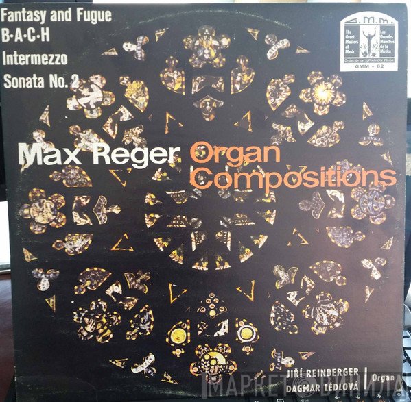 Jiří Reinberger, Dagmar Ledlova - Max Reger Organ Compositions