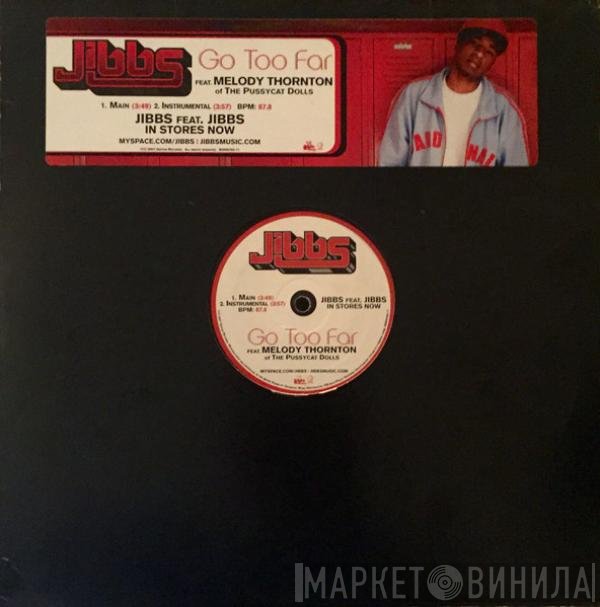Jibbs Feat Melody Thornton  - Go Too Far