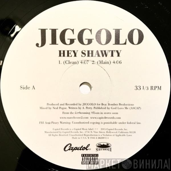 Jiggolo - Hey Shawty