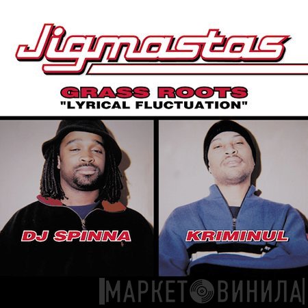 Jigmastas - Grass Roots "Lyrical Fluctuation"