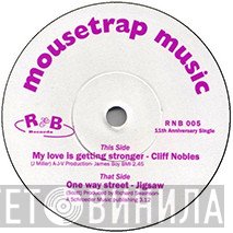 Jigsaw , Cliff Nobles - My Love Is Getting Stronger / One Way Street