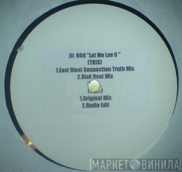 Jii Hoo - Let Me Luv U