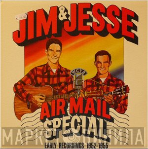 Jim & Jesse - Air Mail Special - Early Recordings 1952 - 1955