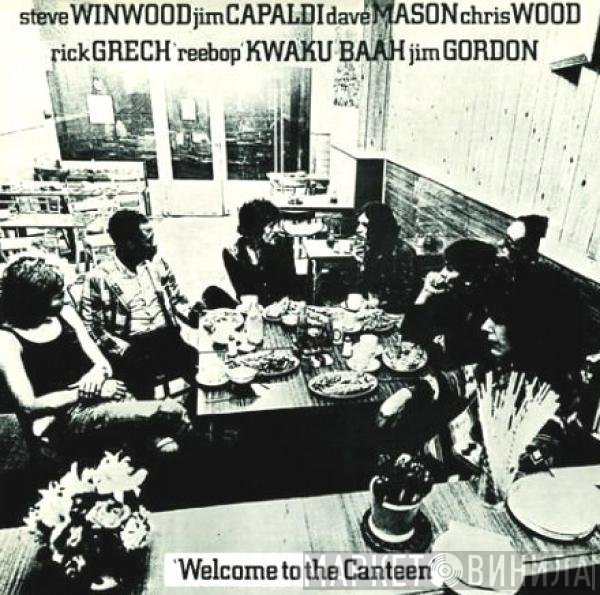 Jim Capaldi, Steve Winwood, Jim Gordon, Chris Wood , Dave Mason, Rebop Kwaku Baah, Rick Grech - Welcome To The Canteen