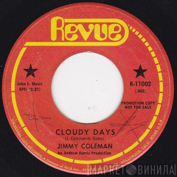 Jim Coleman - Cloudy Days / It Don't Seem Like You Love Me