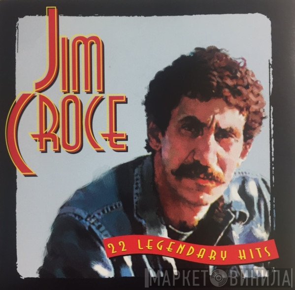 Jim Croce  - 22 Legendary Hits