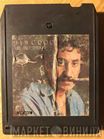 Jim Croce  - Life And Times