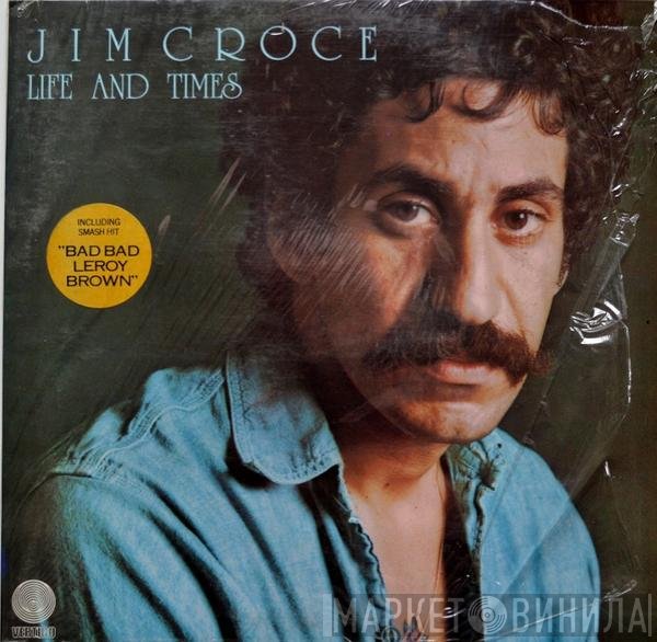Jim Croce  - Life And Times