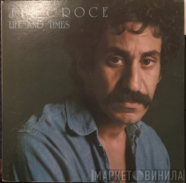 Jim Croce  - Life And Times