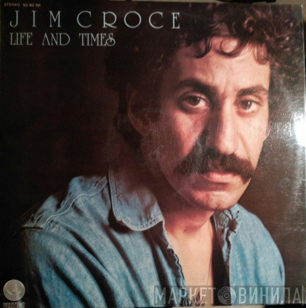 Jim Croce  - Life And Times