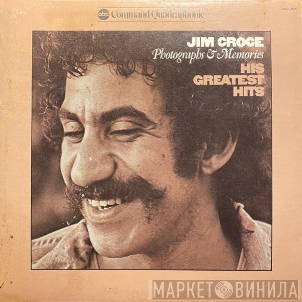 Jim Croce - Photographs & Memories (His Greatest Hits)
