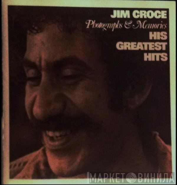 Jim Croce - Photographs & Memories: His Greatest Hits