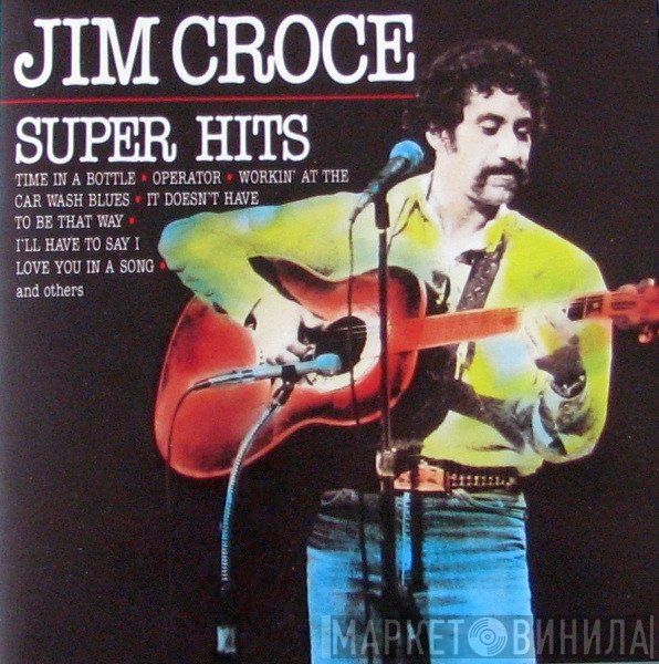 Jim Croce  - Super Hits
