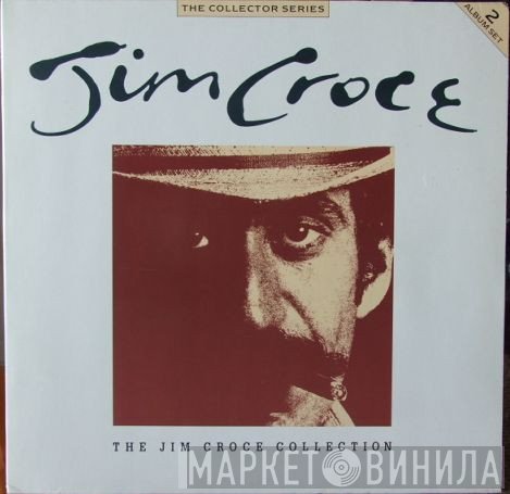 Jim Croce  - The Jim Croce Collection