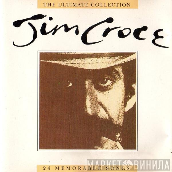 Jim Croce  - The Ultimate Collection