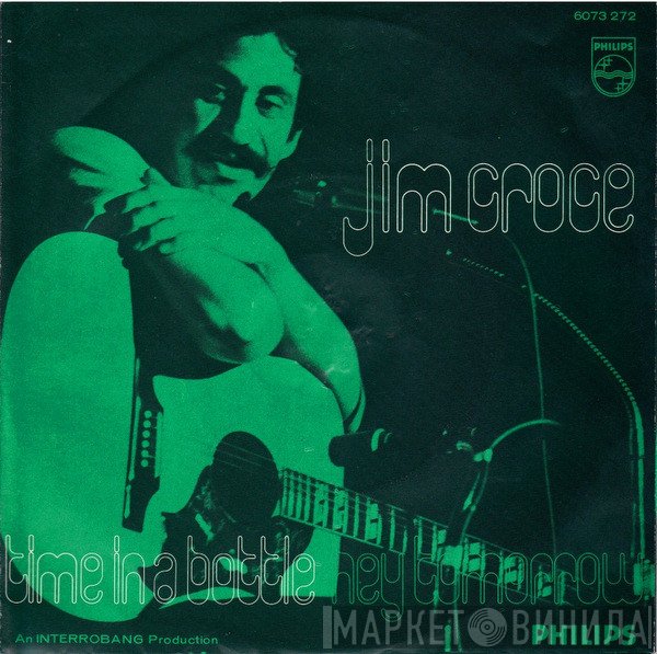 Jim Croce  - Time In A Bottle