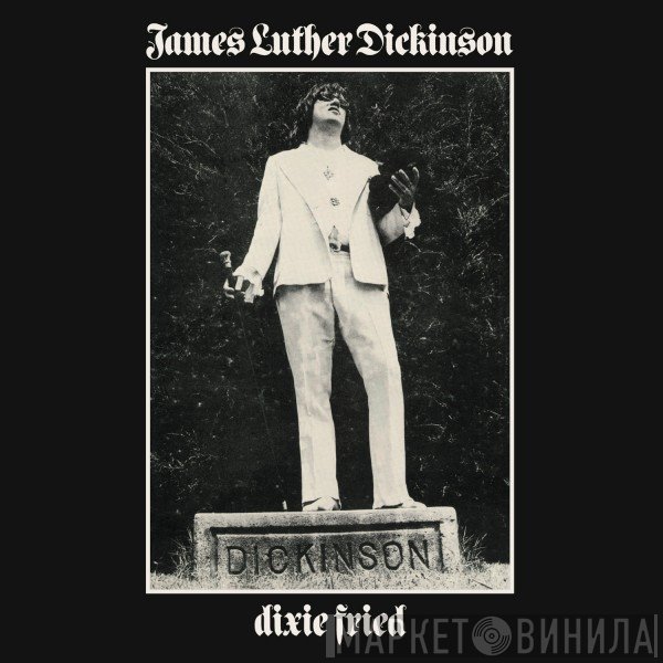 Jim Dickinson - Dixie Fried