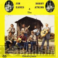 Jim Eanes, Bobby Atkins And The Countrymen - Jim Eanes, Bobby Atkins & The Countrymen