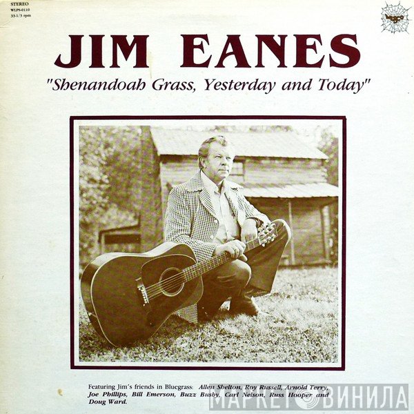 Jim Eanes - Shenandoah Grass, Yesterday And Today
