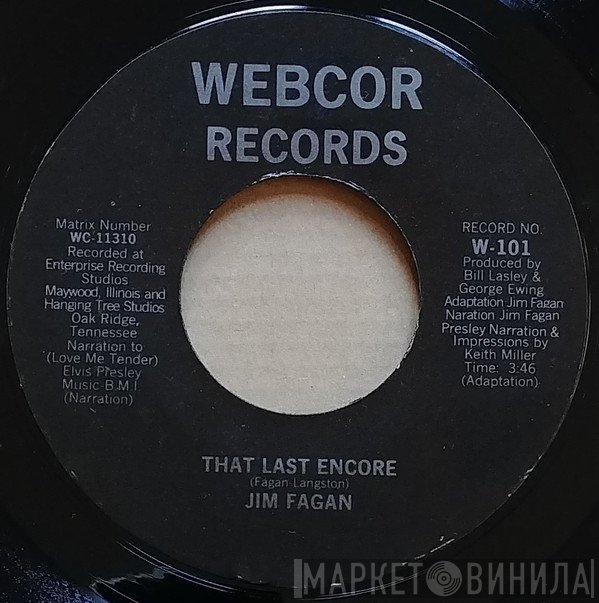 Jim Fagan - The Last Encore / The Night My Lady Learned To Love