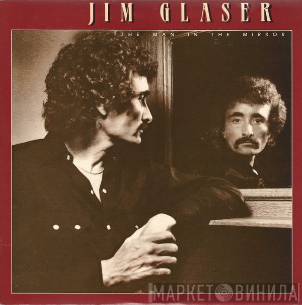 Jim Glaser - The Man In The Mirror