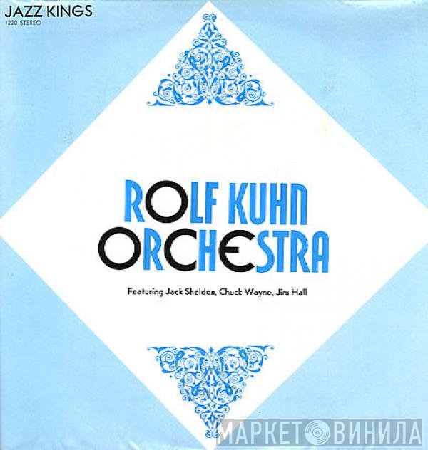Jim Hall, Jack Sheldon, Chuck Wayne, Rolf Kuehn & His Orchestra - Jazz Kings