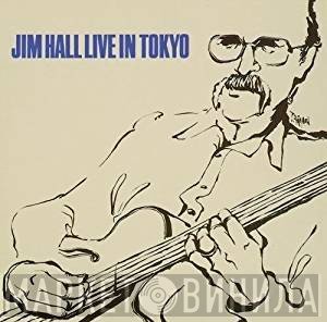 Jim Hall - Jim Hall Live In Tokyo - Complete Version