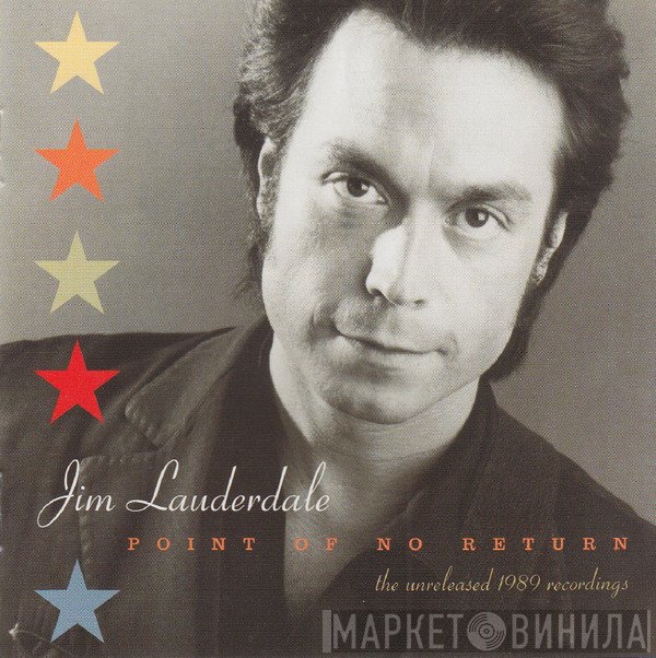 Jim Lauderdale - Point Of No Return: The Unreleased 1989 Recordings