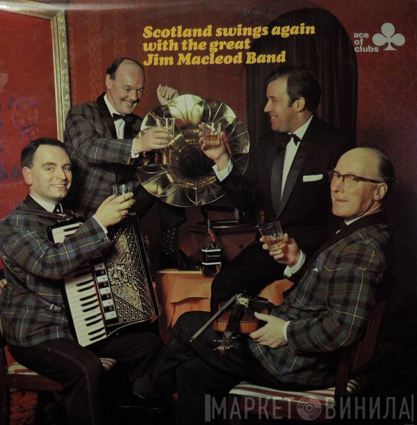 Jim MacLeod & His Band - Scotland Swings Again With The Great Jim MacLeod Band