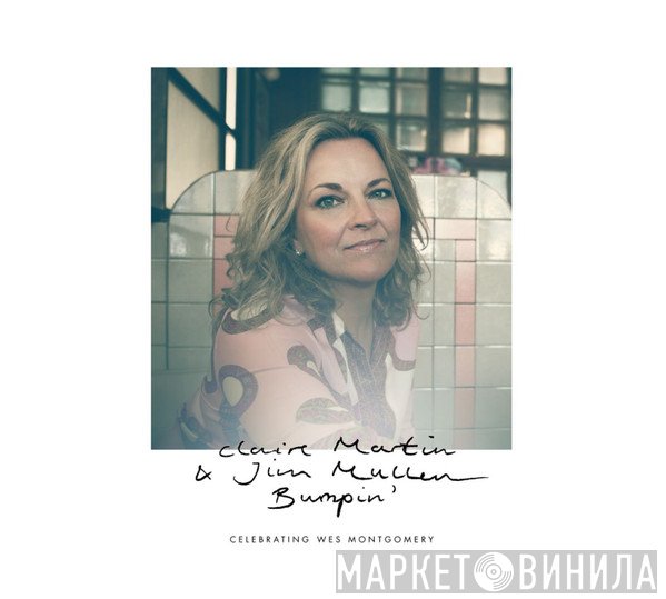 Jim Mullen, Claire Martin - Bumpin' (Celebrating Wes Montgomery)
