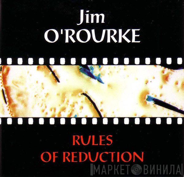 Jim O'Rourke  - Rules Of Reduction