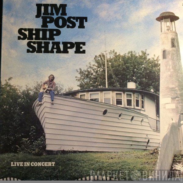 Jim Post - Ship Shape
