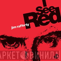 Jim Rafferty - I See Red
