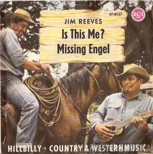 Jim Reeves  - Is This Me? / Missing Angel