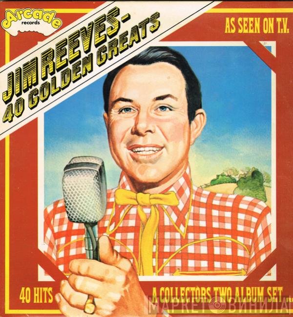 Jim Reeves  - 40 Golden Greats