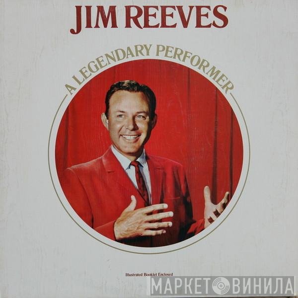 Jim Reeves  - A Legendary Performer