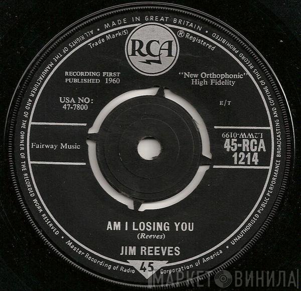 Jim Reeves - Am I Losing You / I Missed Me