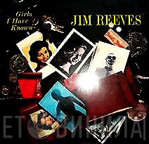 Jim Reeves - Girls I Have Known