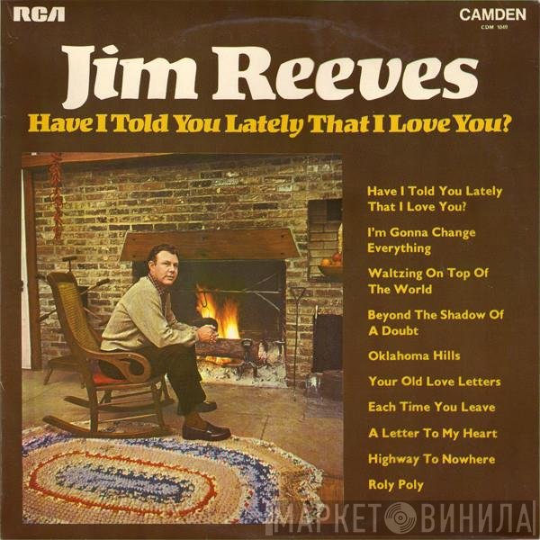 Jim Reeves - Have I Told You Lately That I Love You?