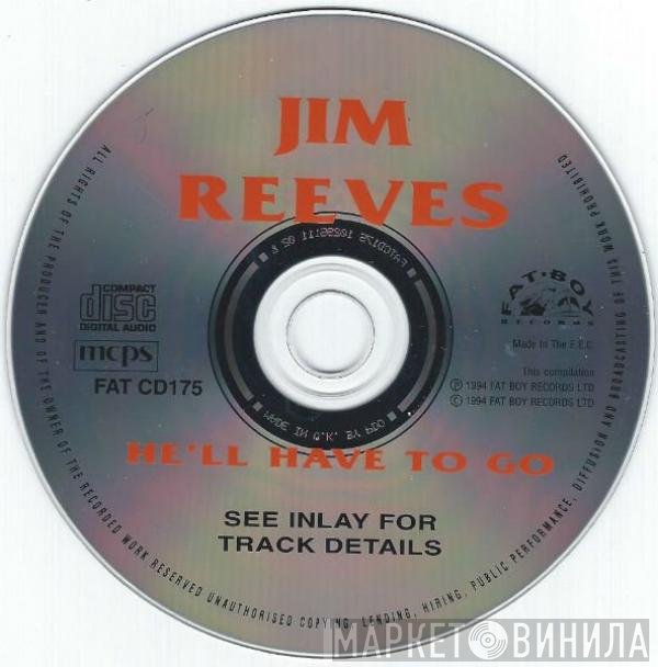 Jim Reeves - He'll Have To Go