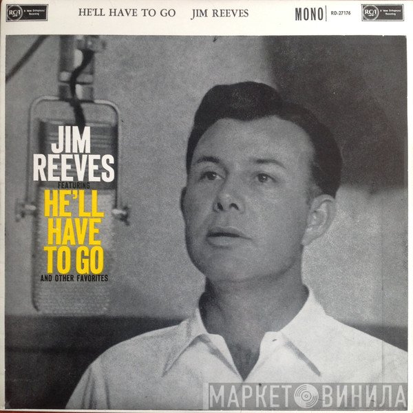 Jim Reeves - He'll Have To Go
