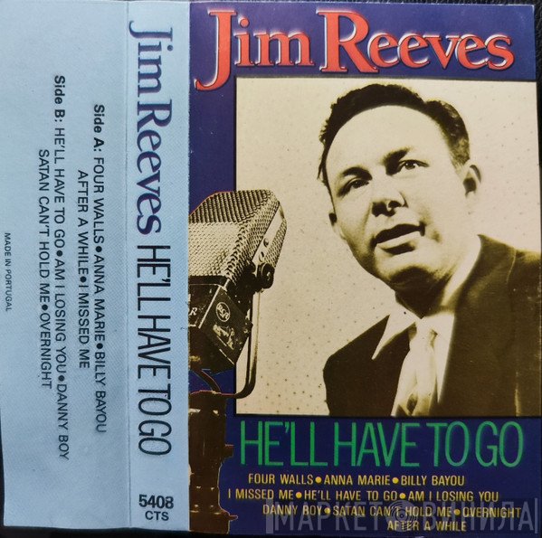 Jim Reeves  - He'll Have To Go