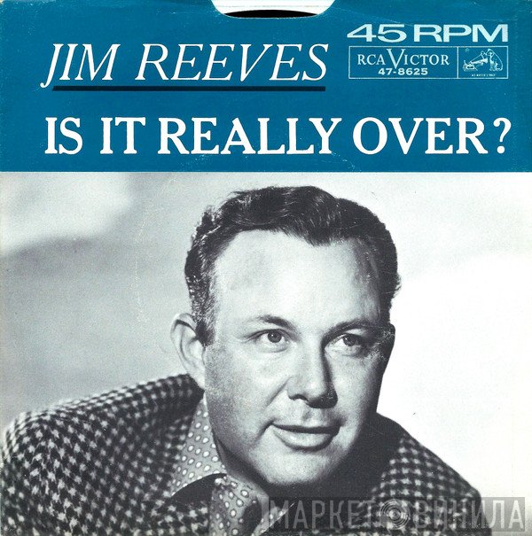 Jim Reeves  - Is It Really Over?
