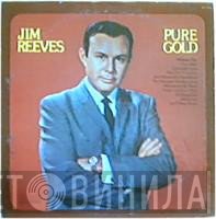 Jim Reeves  - Pure Gold - Volume One