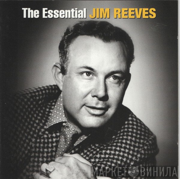 Jim Reeves  - The Essential Jim Reeves