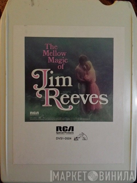 Jim Reeves  - The Mellow Magic Of Jim Reeves