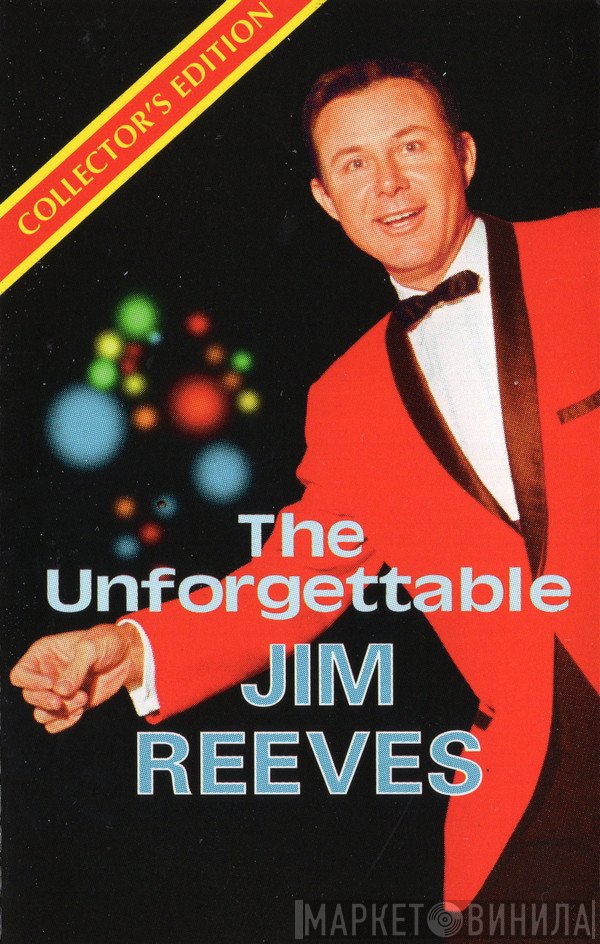 Jim Reeves  - The Unforgettable Jim Reeves