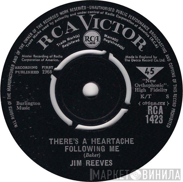 Jim Reeves - There's A Heartache Following Me
