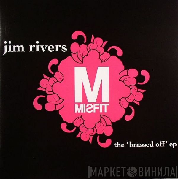 Jim Rivers - The 'Brassed Off' EP