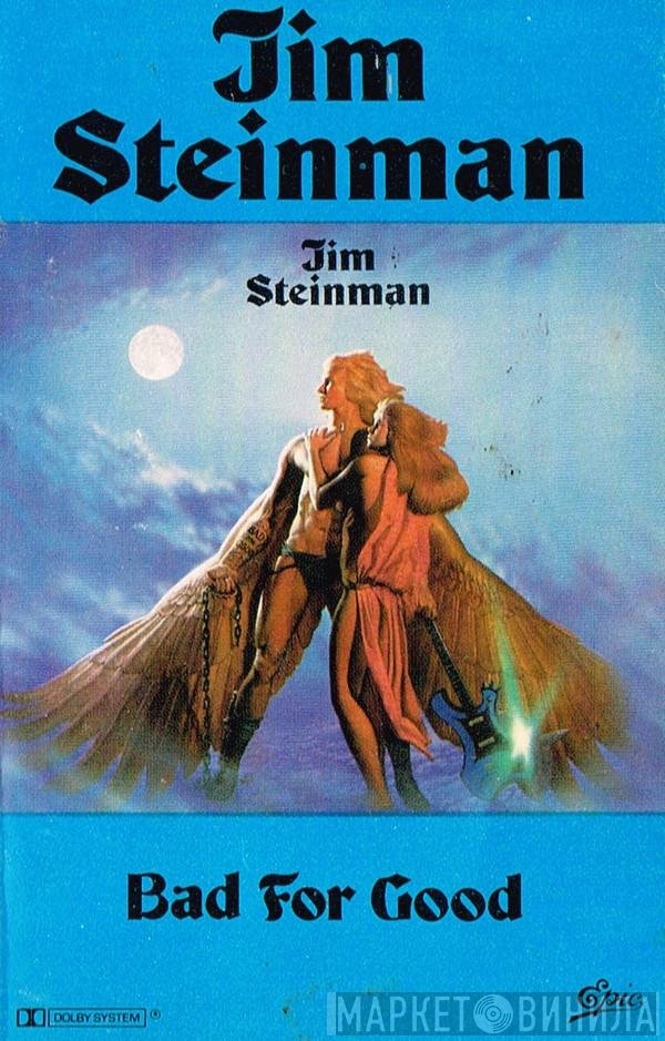 Jim Steinman  - Bad For Good